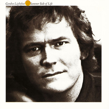 Gordon Lightfoot Summer Side Of Life