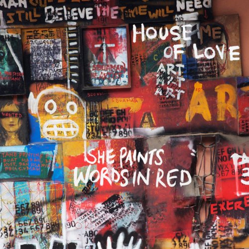 The House of Love She Paints Words In Red