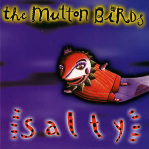 The Mutton Birds Salty