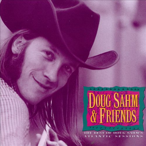 The Best of Doug Sahm's Atlantic Sessions