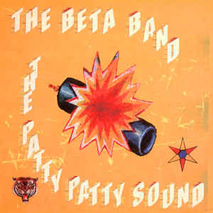 The Beta Band The Patty Patty Sound