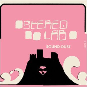 Stereolab Sound-Dust