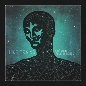 I Like Trains This Skin Full Of Bones