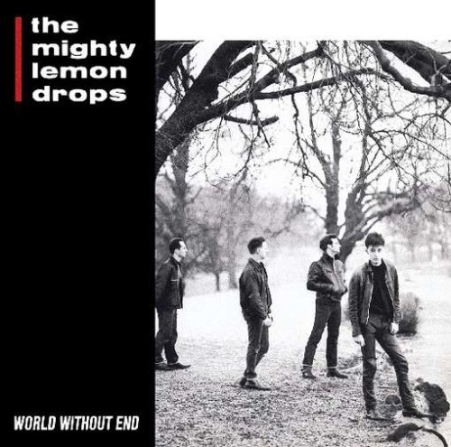 The Mighty Lemon Drops World Without End