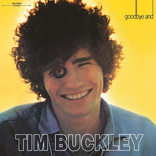 Tim Buckley Goodbye And Hello