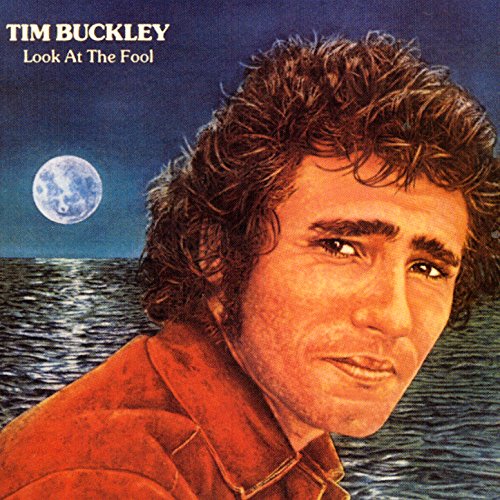 Tim Buckley Look At The Fool