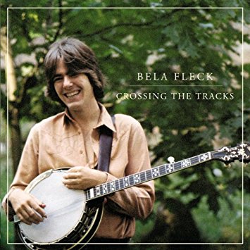 Bela Fleck Crossing The Tracks