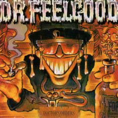 Dr. Feelgood Doctor's Orders