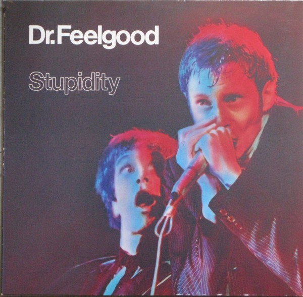 Dr. Feelgood Stupidity