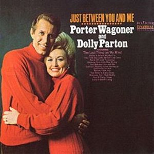 Porter Wagoner Dolly Parton Just Between You And Me