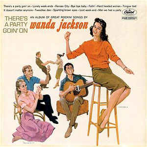 Wanda Jackson There's A Party Goin' On