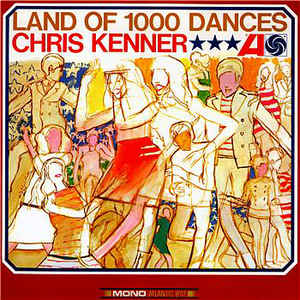 Chris Kenner Land Of 1000 Dances