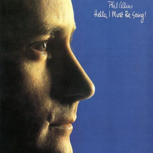 Phil Collins Hello I Must Be Going