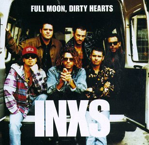 INXS Full Moon, Dirty Hearts