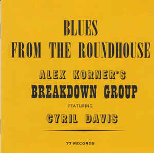 Alexis Korner Blues From The Roundhouse