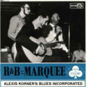 Alexis Korner's Blues Incorporated R&B From The Marquee