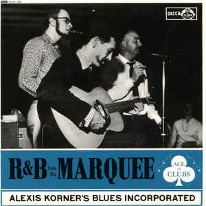Alexis Korner's Blues Incorporated R&B From The Marquee