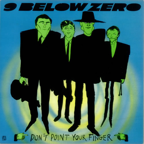 Nine Below Zero Don't Point Your Finger