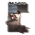 Duncan Browne Songs Of Love & War