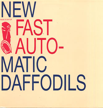New Fast Automatic Daffodils Music Is Shit