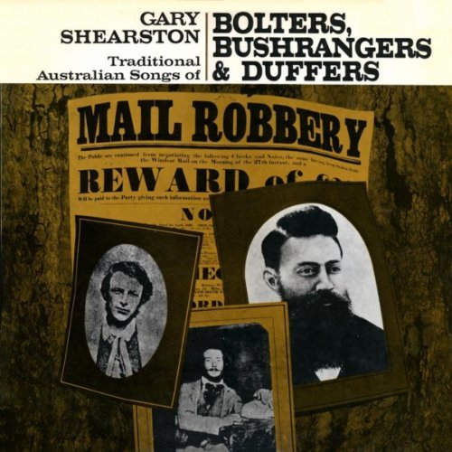 Gary Shearston Bolters, Bushrangers & Duffers