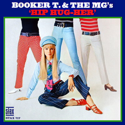 Booker T. & the M.G.'s Hip Hug-Her