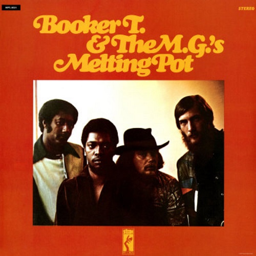 Booker T. & the M.G.'s Melting Pot