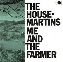 The Housemartins Me And The Farmer