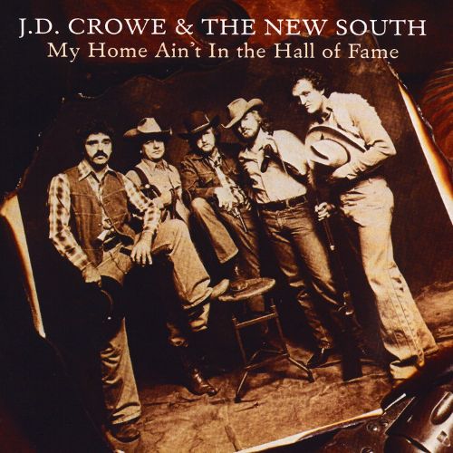 J D Crowe My Home Ain't In The Hall Of Fame
