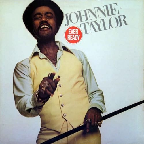 Johnnie Taylor Ever Ready