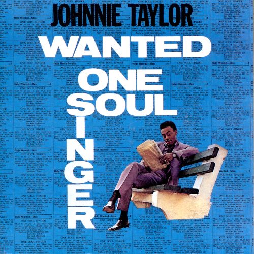 Johnnie Taylor Wanted One Soul Singer