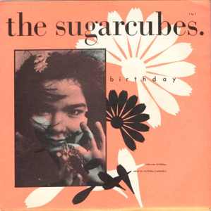 The Sugarcubes Birthday