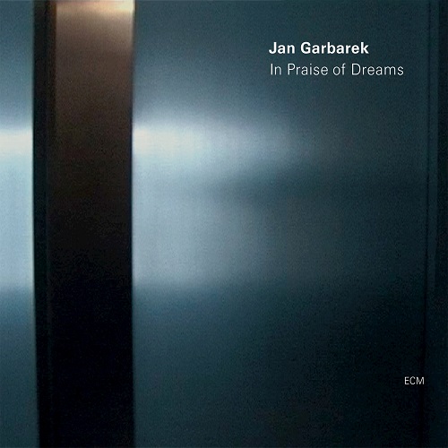 Jan Garbarek In Praise Of Dreams