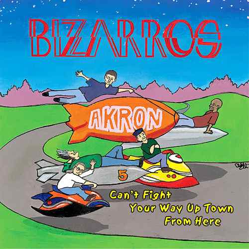 The Bizarros Can't Fight Your Way Up Town From Here