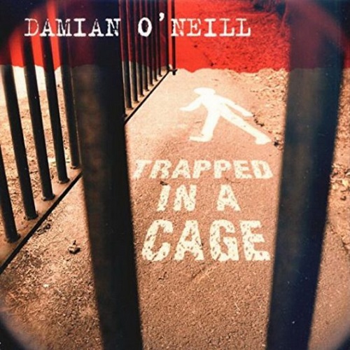 Damian O'Neill Trapped in a Cage