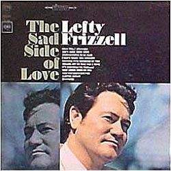 Lefty Frizzell The Sad Side Of Love