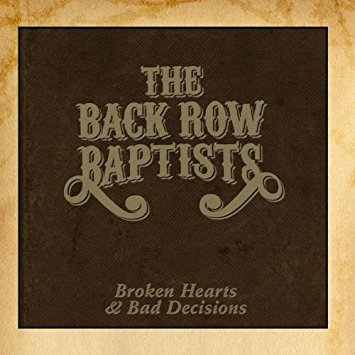 The Back Row Baptists Broken Hearts and Bad Decisions