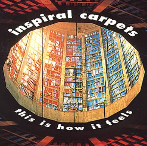 Inspiral Carpets This Is How It Feels