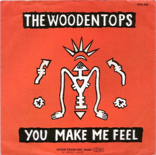 The Woodentops You Make Me Feel