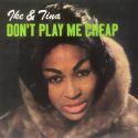 Ike & Tina Turner Don't Play Me Cheap