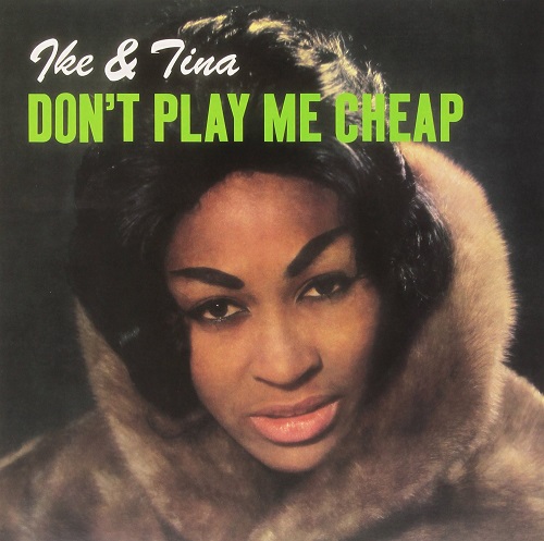 Ike & Tina Turner Don't Play Me Cheap