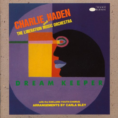 Charlie Haden and Liberation Music Orchestra Dream Keeper