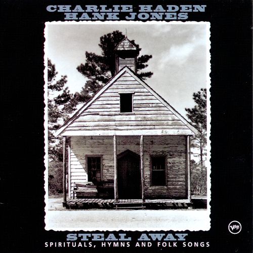 Charlie Haden Hank Jones Steal Away