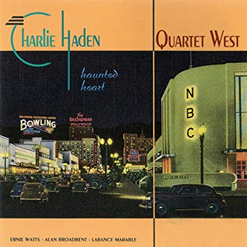 Charlie Haden Quartet West Haunted Heart