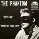The Phantom Love Me