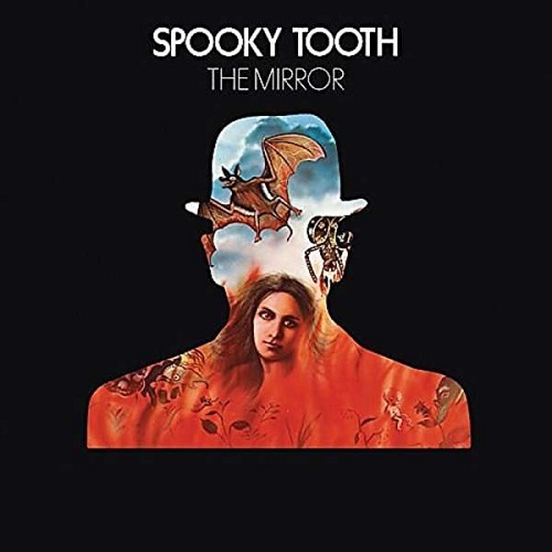 Spooky Tooth The Mirror