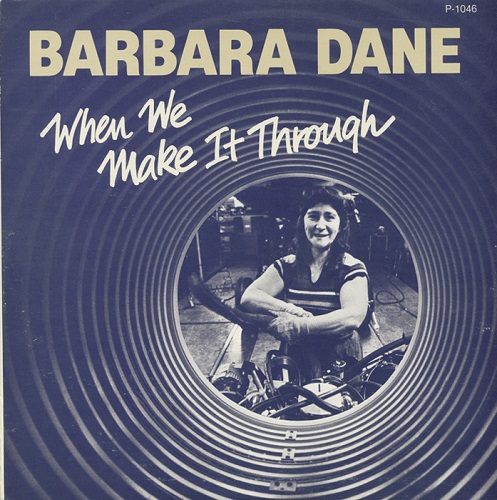 Barbara Dane When We Make It Through