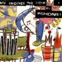 Mudhoney My Brother The Cow