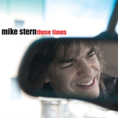 Mike Stern These Times