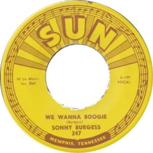 Sonny Burgess We Wanna Boogie